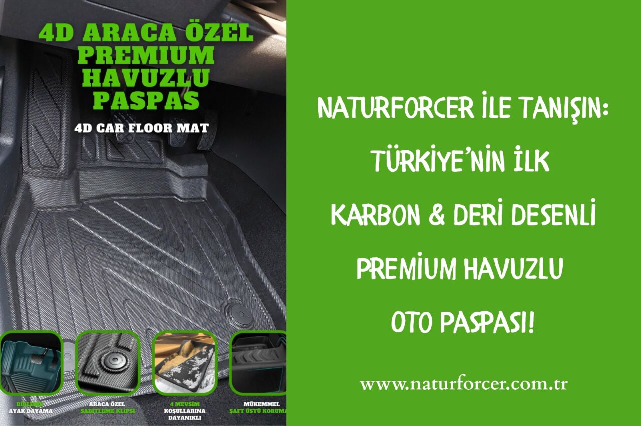 NaturForcer ile Tanışın: Türkiye’nin İlk Karbon & Deri Desenli Premium Havuzlu Oto Paspası!